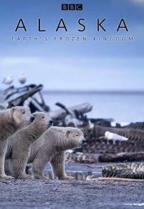 [阿拉斯加:地球上的冰冻王国 Alaska: Earth's Frozen Kingdom][2015]