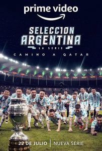 [阿根廷队:通往卡塔尔之路 Selección Argentina, la serie - Camino a Qatar][2022]