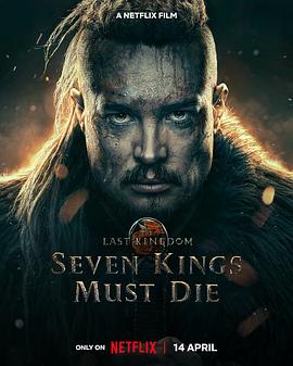 [孤国春秋:七王必死 The Last Kingdom: Seven Kings Must Die][2023][2.53G]