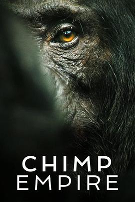 [黑猩猩帝国 Chimp Empire][2023]