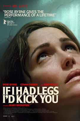 [如果有腿,我会踢你 If I Had Legs I’d Kick You][2025][3.43G]