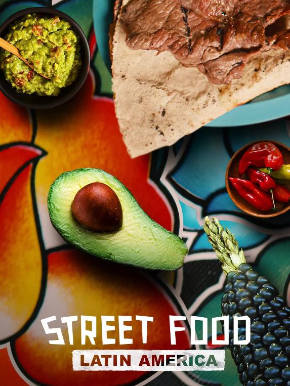 [街头绝味:拉丁美洲 Street Food: Latin America][2020]